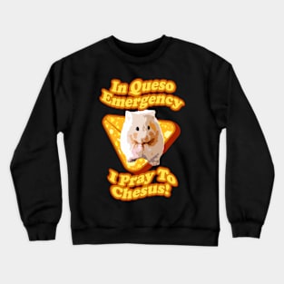 Golden Syrian Hamster Prays To Jesus Cheese Lover Crewneck Sweatshirt